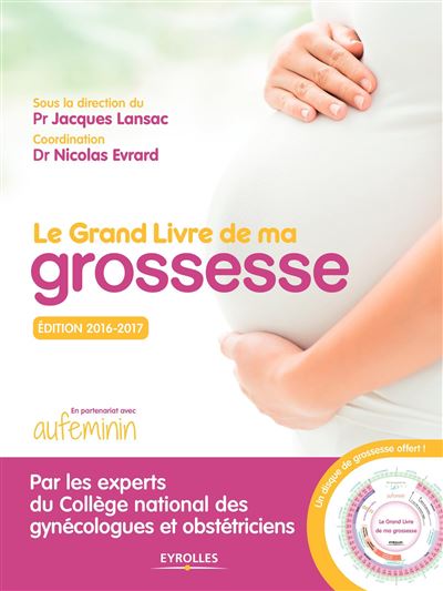 Le grand livre de ma grossesse - Édition 2021-2022 - broché - CNGOF,  Nicolas Evrard, Bernard Hedon - Achat Livre