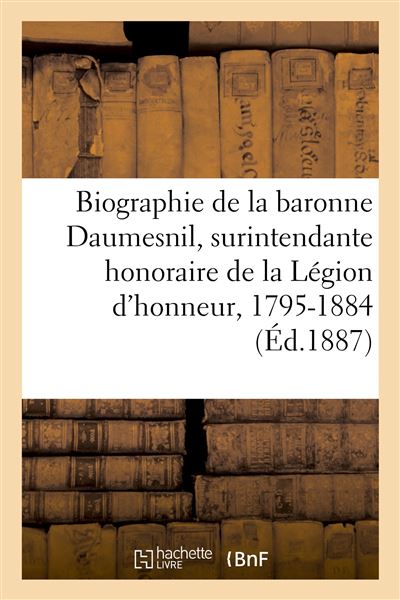 Biographie de la baronne daumesnil, surintendante honoraire