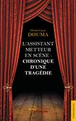 L'Assistant metteur en scène : chronique d'une tragédie