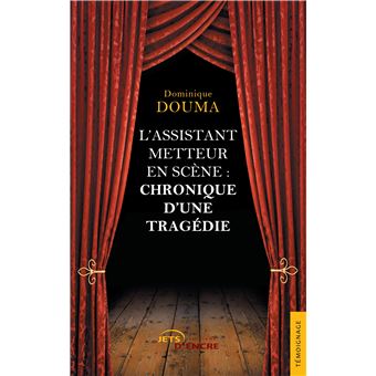L'Assistant metteur en scène : chronique d'une tragédie
