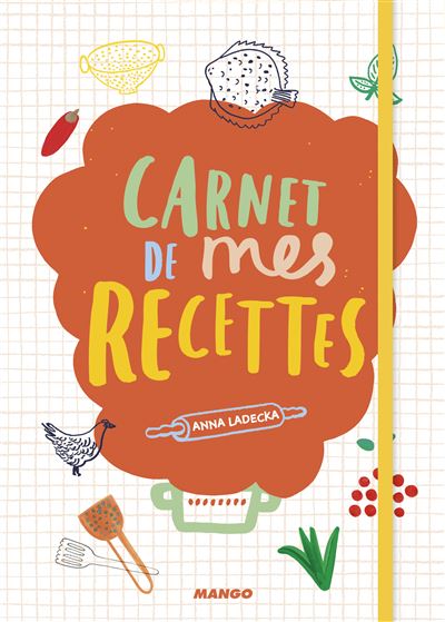 Carnet de mes recettes - Anna Ladecka - broché