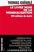 Le Livre noir de la mondialisation - 400 millions de morts