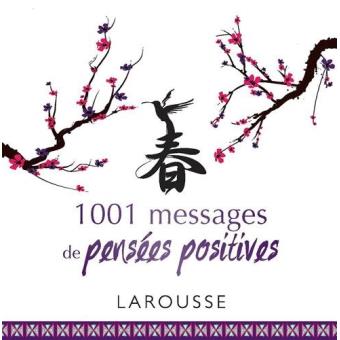 1001 messages de pensées positives - 1
