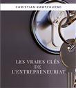 Les vraies clés de l'entrepreneuriat