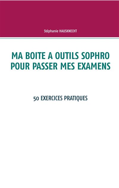 Ma boite a outils sophro pour passer mes examens