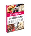 Mimi Cuisine ses 52 meilleurs goûters gourmands au robot-cuiseur