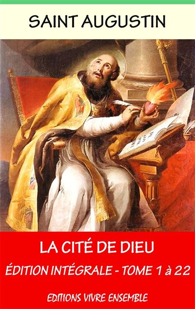 La cité de Dieu de Saint Augustin - Traduction nouvelle - Tome 3. - L