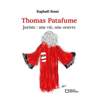 Thomas Patafume, juriste : une vie, une oeuvre