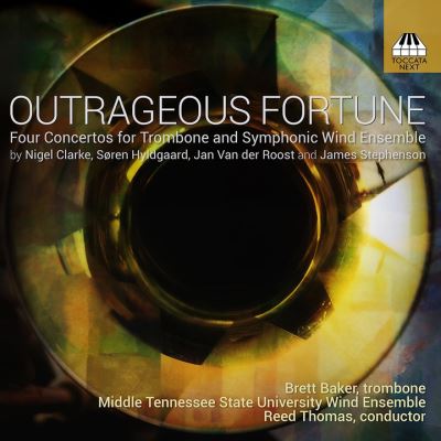 Outrageous Fortune 4 Concertos pour trombone et vents