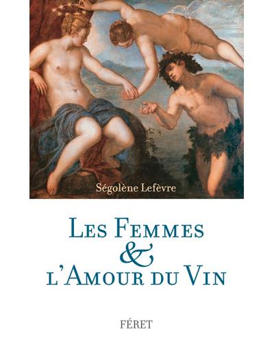 LES FEMMES & L'AMOUR DU VIN (DECOUVERTE VIGNE ET VIN)