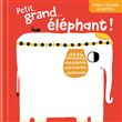 Petit, grand…éléphant ! Ouvre et découvre la surprise !