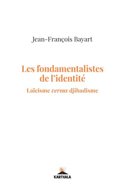 Les fondamentalistes de l'identité