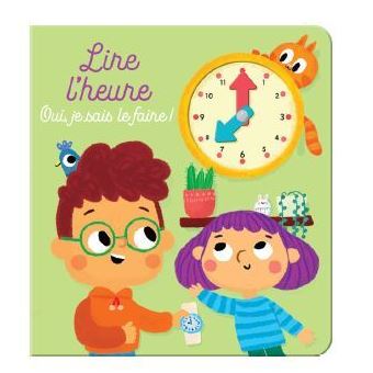 Lire l'heure - oui je sais le faire !