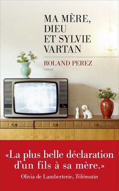 Ma mère, Dieu et Sylvie Vartan - broché - Roland Perez, Livre tous les  livres à la Fnac