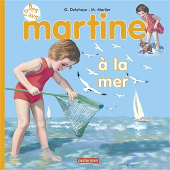 Martine Tome 10 Martine A La Mer Gilbert Delahaye Marcel Marlier Cartonne Achat Livre Fnac Martine Tome 10 Martine A La Mer Gilbert Delahaye Marcel Marlier Cartonne Achat Livre Fnac