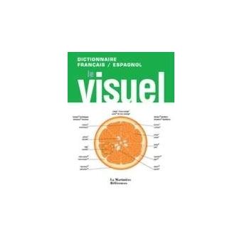 Le Visuel Dictionnaire Francais Espagnol Relie Jean Claude Corbeil Ariane Archambault Achat Livre Fnac