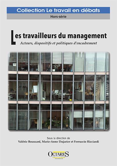 Vignette document Les travailleurs du management : acteurs, dispositifs et politiques d'encadrement
