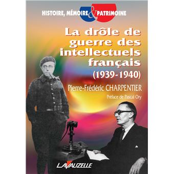 La drôle de guerre des intellectuels français (1939-1940)