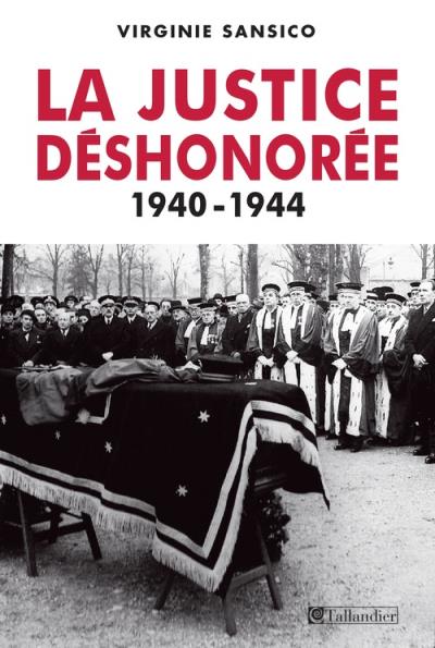 La justice deshonoree 1940-1944