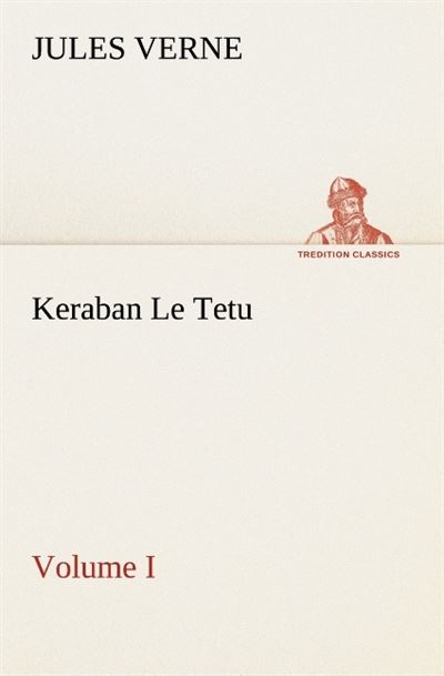 Keraban le tetu volume i