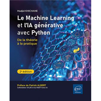 Le Machine Learning et l'IA générative avec Python - De la théorie à la pratique (2e édition)