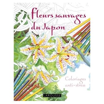 Fleurs Sauvages Du Japon Coloriages Anti Stress Broche Collectif Achat Livre Fnac