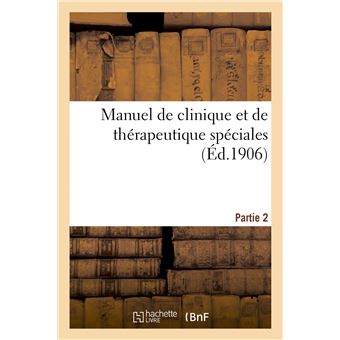 Manuel De Clinique Et De Thérapeutique Spéciales. Partie 2 - Broché ...