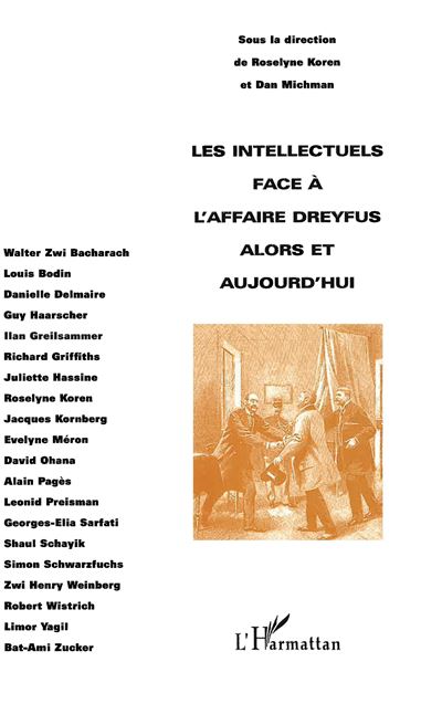 Intellectuels face a l'affaire dreyfus alors et aujourd'hui