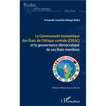 La Communauté économique des États de l'Afrique centrale (CEEAC)