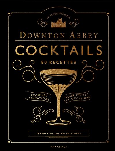 Le livre des cocktails de Downton Abbey