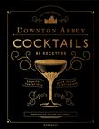 Le livre des cocktails de Downton Abbey
