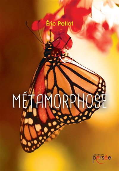 Métamorphose - Eric Petiot - broché