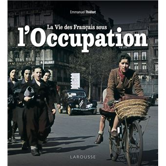 La vie des Français sous l'Occupation