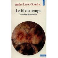 洋書 Andre Leroi-Gourhan / Le fil du temps Le fil du temps: Ethnologie et préhistoire : Leroi-Gourhan