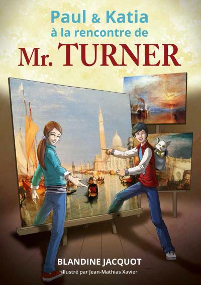 Paul et Katia à la rencontre de Monsieur Turner