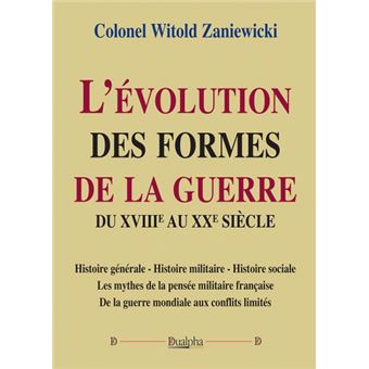 L'évolution des formes de la guerre du XVIIIe au XXème siècle