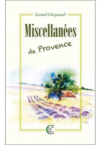 Miscellanées de Provence - Lionel Clergeaud - broché