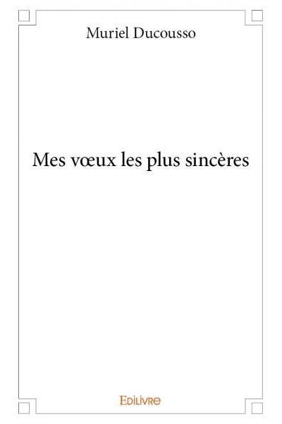 Mes vœux les plus sincères