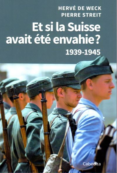 Et si la Suisse avait été envahie ? - Hervé de Weck - broché