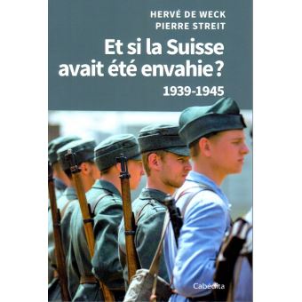 Et si la Suisse avait été envahie ?