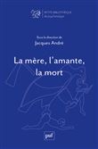 La mère, l'amante, la mort