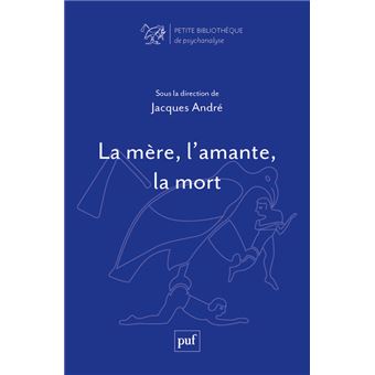 La mère, l'amante, la mort