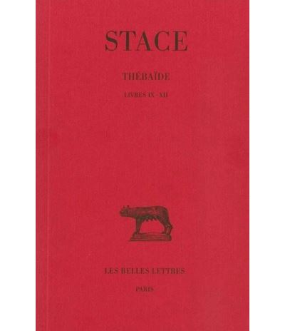 Thébaïde. Tome III : Livres IX-XII