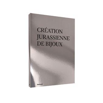 CRÉATION JURASSIENNE DE BIJOUX