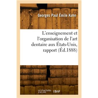 L'enseignement et l'organisation de l'art dentaire aux États-Unis, rapport
