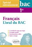 Spécial entraînement. L'oral du bac de français. Première