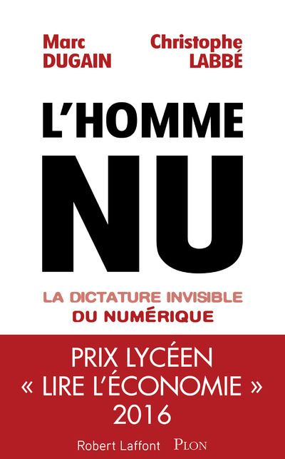 L'homme nu : La dictature invisible du numérique - Dugain Marc & Labbe Christophe