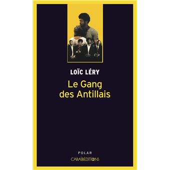 Le gang des Antillais - 1