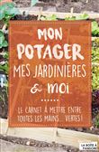 Mon potager, mes jardinières et moi