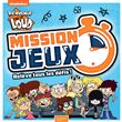 Bienvenue chez les Loud - Mission Jeux ! Cahier activités jeux